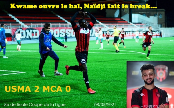8e de finale Coupe de la Ligue  USMA 2 EMCIA 0  Kwame ouvre le bal, Naïdji fait le break..